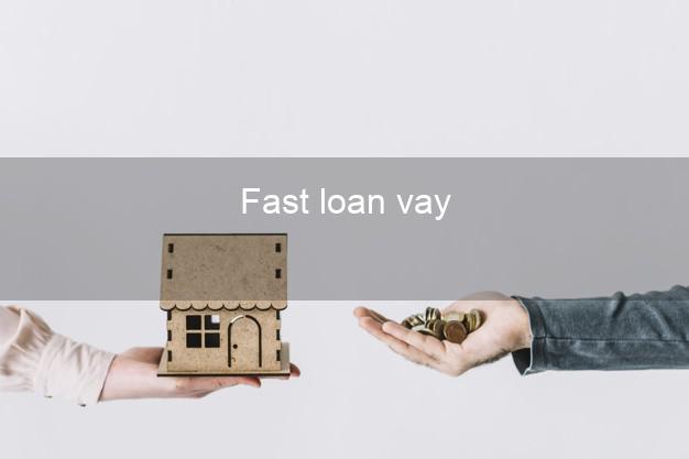 Fast loan vay