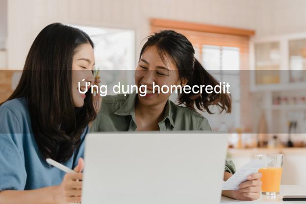 Ứng dụng homecredit