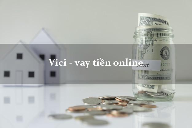 Vici - vay tiền online
