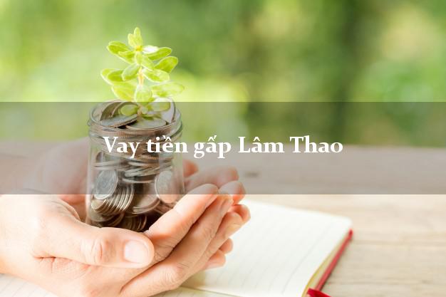 Hướng dẫn Vay tiền gấp Lâm Thao Phú Thọ thủ tục đơn giản