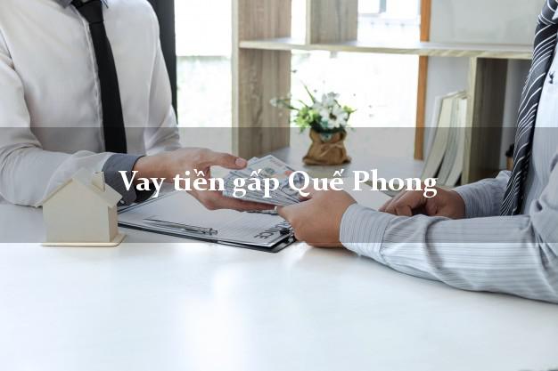 Công ty cho Vay tiền gấp Quế Phong Nghệ An có ngay trong 10 phút